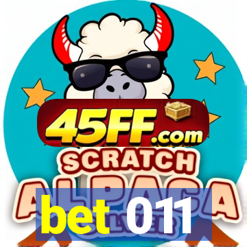 bet 011